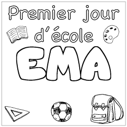 Coloriage pr&eacute;nom EMA - d&eacute;cor Premier jour d'&eacute;cole
