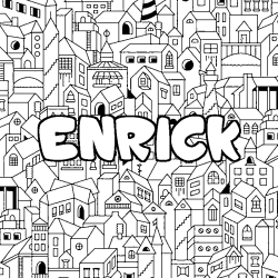 Coloriage pr&eacute;nom ENRICK - d&eacute;cor Ville