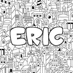 Coloriage pr&eacute;nom ERIC - d&eacute;cor Ville