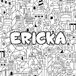Coloriage pr&eacute;nom ERICKA - d&eacute;cor Ville