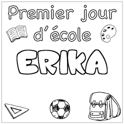 Coloriage prénom ERIKA - décor Premier jour d'école