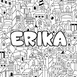 Coloriage prénom ERIKA - décor Ville