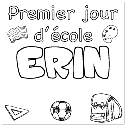 Coloriage pr&eacute;nom ERIN - d&eacute;cor Premier jour d'&eacute;cole