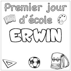 Coloriage prénom ERWIN - décor Premier jour d'école
