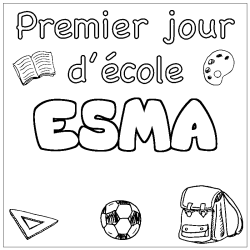 Coloriage prénom ESMA - décor Premier jour d'école