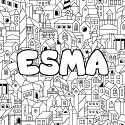 Coloriage pr&eacute;nom ESMA - d&eacute;cor Ville