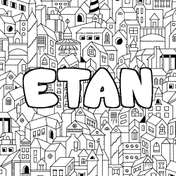 Coloriage pr&eacute;nom ETAN - d&eacute;cor Ville
