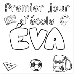 Coloriage pr&eacute;nom &Eacute;VA - d&eacute;cor Premier jour d'&eacute;cole