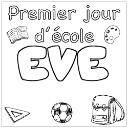 Coloriage prénom EVE - décor Premier jour d'école