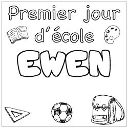 Coloriage prénom EWEN - décor Premier jour d'école