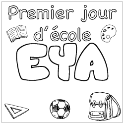 Coloriage prénom EYA - décor Premier jour d'école