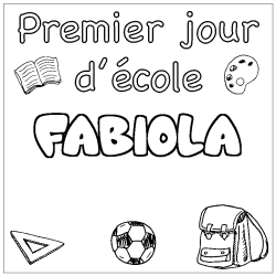 Coloriage prénom FABIOLA - décor Premier jour d'école