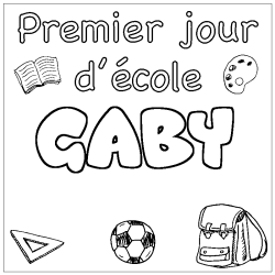 Coloriage pr&eacute;nom GABY - d&eacute;cor Premier jour d'&eacute;cole