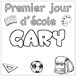Coloriage pr&eacute;nom GARY - d&eacute;cor Premier jour d'&eacute;cole