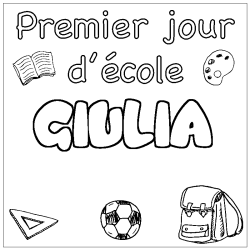 Coloriage pr&eacute;nom GIULIA - d&eacute;cor Premier jour d'&eacute;cole