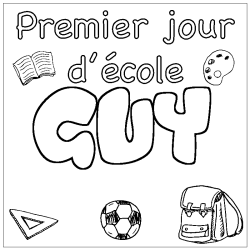 Coloriage pr&eacute;nom GUY - d&eacute;cor Premier jour d'&eacute;cole
