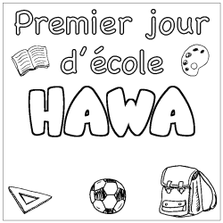 Coloriage prénom HAWA - décor Premier jour d'école