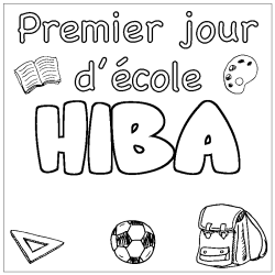 Coloriage prénom HIBA - décor Premier jour d'école