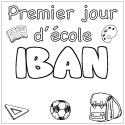 Coloriage prénom IBAN - décor Premier jour d'école
