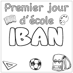 Coloriage pr&eacute;nom IBAN - d&eacute;cor Premier jour d'&eacute;cole
