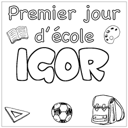 Coloriage prénom IGOR - décor Premier jour d'école