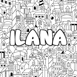 Coloriage prénom ILANA - décor Ville