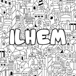 Coloriage prénom ILHEM - décor Ville