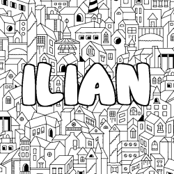 Coloriage pr&eacute;nom ILIAN - d&eacute;cor Ville