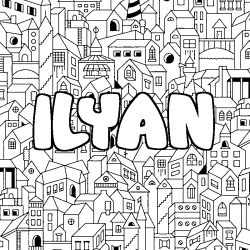 Coloriage prénom ILYAN - décor Ville