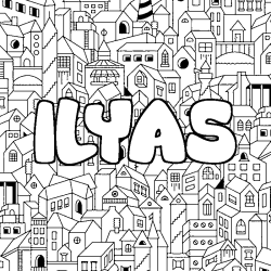 Coloriage pr&eacute;nom ILYAS - d&eacute;cor Ville