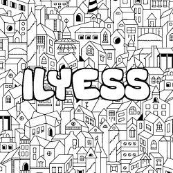 Coloriage pr&eacute;nom ILYESS - d&eacute;cor Ville