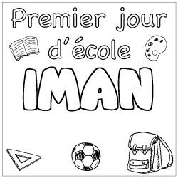 Coloriage pr&eacute;nom IMAN - d&eacute;cor Premier jour d'&eacute;cole