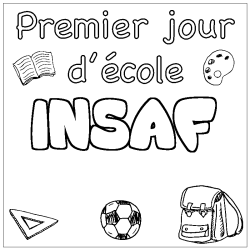 Coloriage prénom INSAF - décor Premier jour d'école