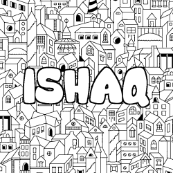 Coloriage pr&eacute;nom ISHAQ - d&eacute;cor Ville