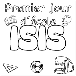 Coloriage prénom ISIS - décor Premier jour d'école