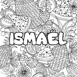 Coloriage pr&eacute;nom ISMA&Euml;L - d&eacute;cor Mandala fruits