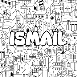 Coloriage pr&eacute;nom ISMA&Iuml;L - d&eacute;cor Ville