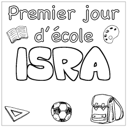 Coloriage pr&eacute;nom ISRA - d&eacute;cor Premier jour d'&eacute;cole