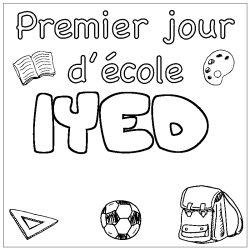 Coloriage prénom IYED - décor Premier jour d'école