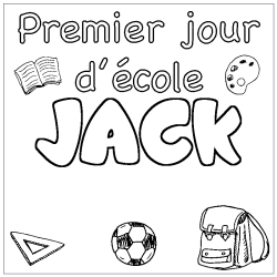 Coloriage pr&eacute;nom JACK - d&eacute;cor Premier jour d'&eacute;cole