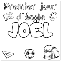 Coloriage pr&eacute;nom JO&Euml;L - d&eacute;cor Premier jour d'&eacute;cole