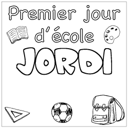 Coloriage pr&eacute;nom JORDI - d&eacute;cor Premier jour d'&eacute;cole