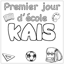 Coloriage prénom KAIS - décor Premier jour d'école
