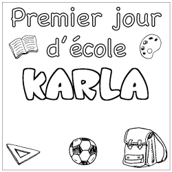 Coloriage prénom KARLA - décor Premier jour d'école