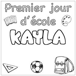 Coloriage prénom KAYLA - décor Premier jour d'école