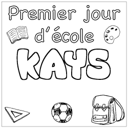 Coloriage prénom KAYS - décor Premier jour d'école