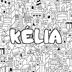 Coloriage pr&eacute;nom K&Eacute;LIA - d&eacute;cor Ville