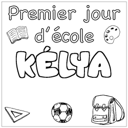 Coloriage prénom KÉLYA - décor Premier jour d'école