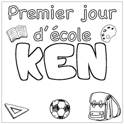 Coloriage pr&eacute;nom KEN - d&eacute;cor Premier jour d'&eacute;cole