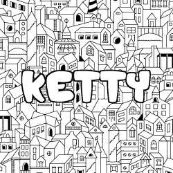 Coloriage pr&eacute;nom KETTY - d&eacute;cor Ville